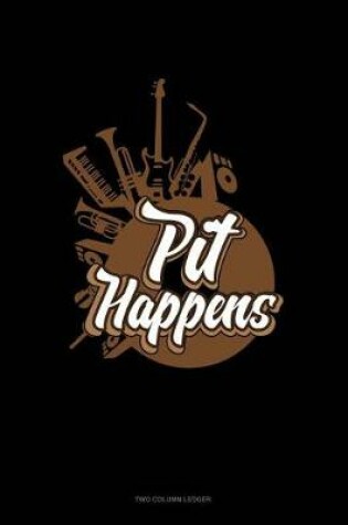 Cover of Pit Happens