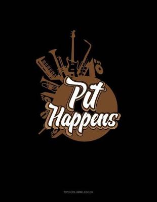 Cover of Pit Happens