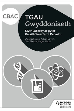 Cover of CBAC TGAU Gwyddoniaeth Llyfr Labordy i Ddisgyblion ar gyfer Gwaith Ymarferol Penodol