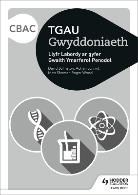 Book cover for CBAC TGAU Gwyddoniaeth Llyfr Labordy i Ddisgyblion ar gyfer Gwaith Ymarferol Penodol