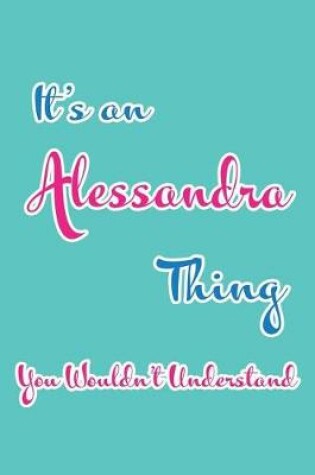 Cover of It's an Alessandra Thing You Wouldn't Understand