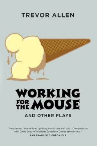 Cover of Working for the Mouse