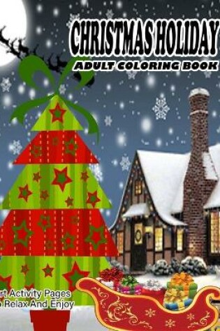 Cover of Christmas Holiday Adult Coloring Book