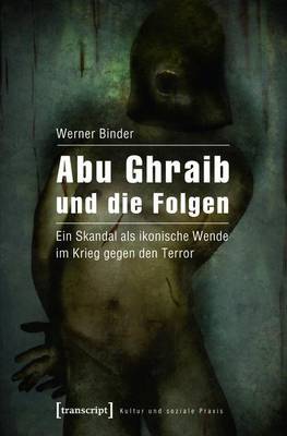 Book cover for Abu Ghraib Und Die Folgen