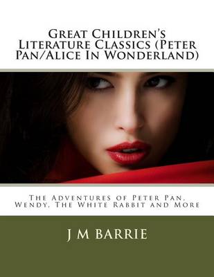 Book cover for Great Children's Literature Classics (Peter Pan/Alice in Wonderland)
