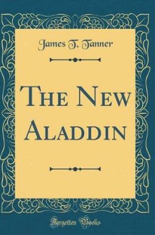 Cover of The New Aladdin (Classic Reprint)