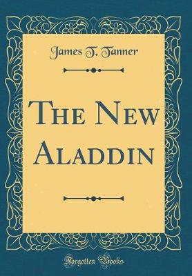 Book cover for The New Aladdin (Classic Reprint)