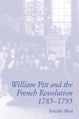Book cover for William Pitt and the French Revolution, 1785-1795