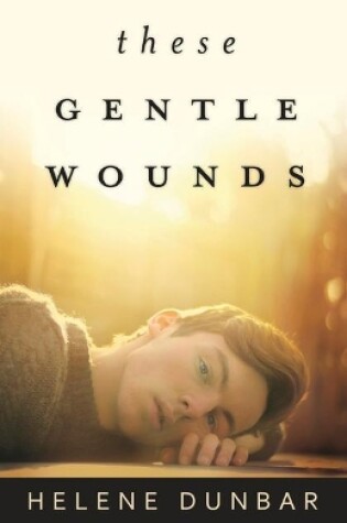 Cover of These Gentle Wounds