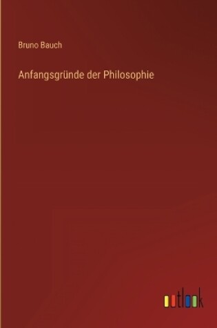 Cover of Anfangsgründe der Philosophie