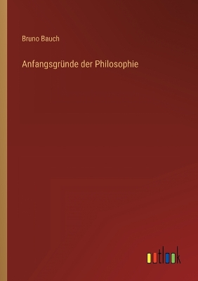 Book cover for Anfangsgründe der Philosophie