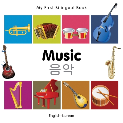 Book cover for My First Bilingual Book -  Music (English-Korean)