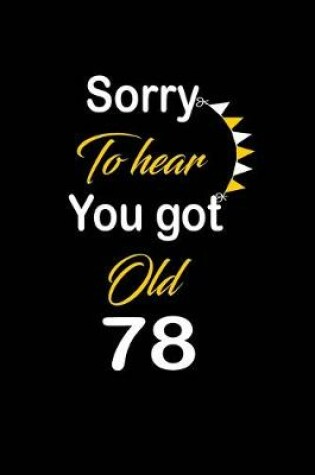 Cover of Sorry To hear You got Old 78