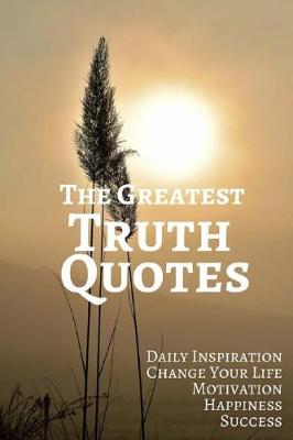 Book cover for The Greatest Truth Quotes