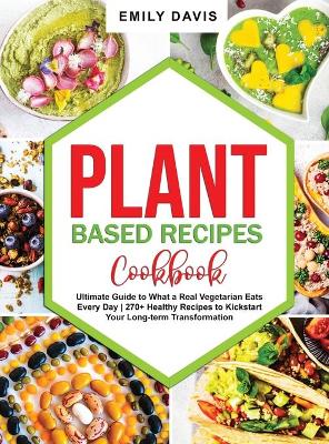 Book cover for Plant Based Recipes Cookbook