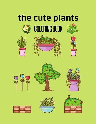 Book cover for The cute plants