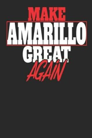 Cover of Make Amarillo Great Again