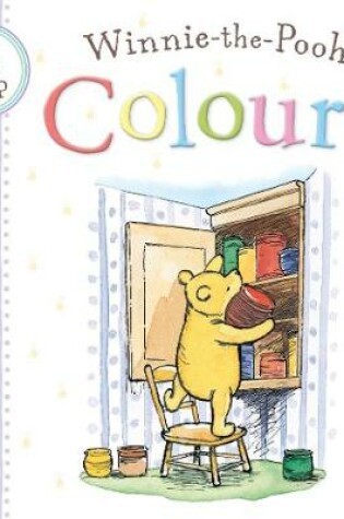 Cover of Winnie the Pooh Colours