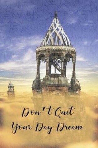 Cover of Don't Quit Your Day Dream