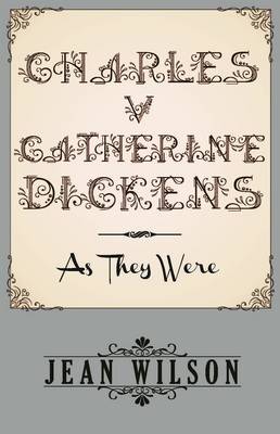 Book cover for Charles v. Catherine Dickens: As They Were