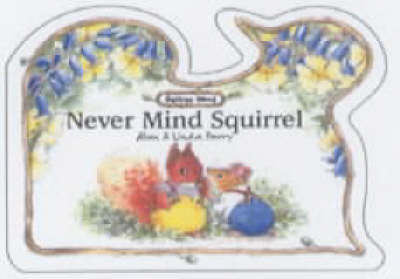 Book cover for Never Mind Squirrel