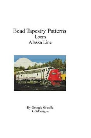 Cover of Bead Tapestry Patterns Loom Alaska Line