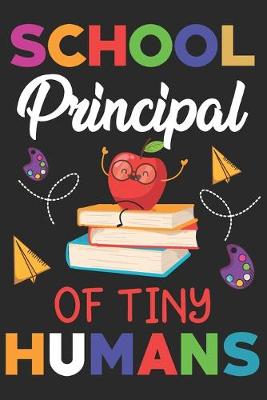 Book cover for School principal of tiny humans