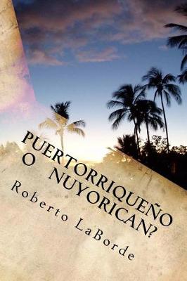 Book cover for Puertorriqueno o Nuyorrican?