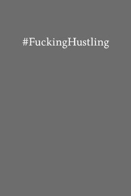 Book cover for #FuckingHustling