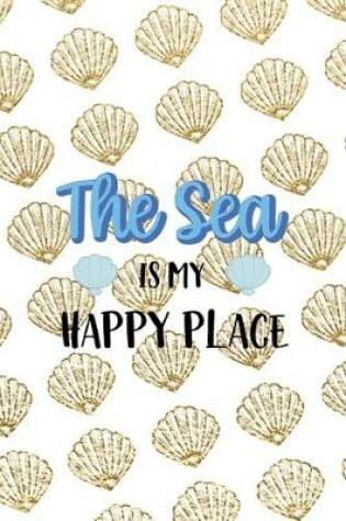 Cover of The Sea Is My Happy Place