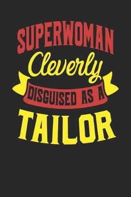 Book cover for Superwoman Cleverly Disguised As A Tailor