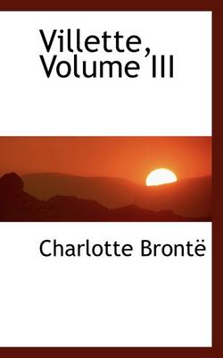 Book cover for Villette, Volume III
