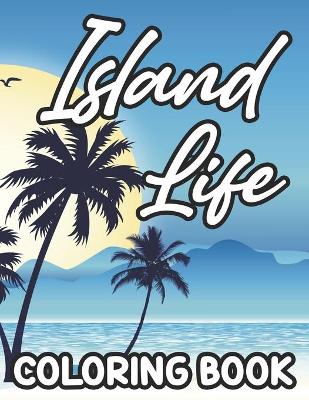 Book cover for Island Life Coloring Book
