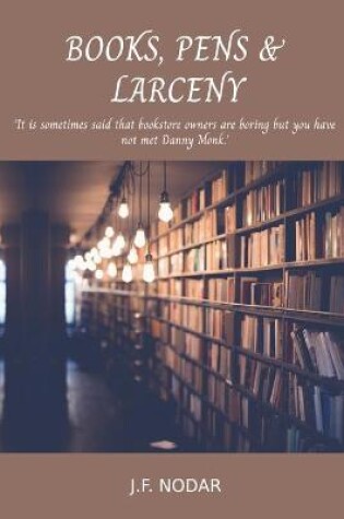 Cover of Books, Pens & Larceny