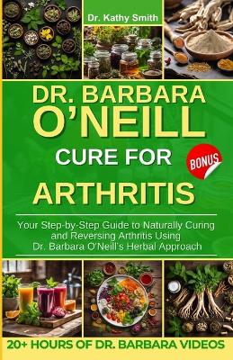 Book cover for Dr. Barbara O'Neill Cure for Arthritis