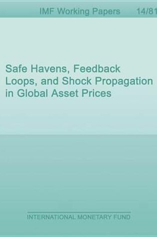 Cover of Safe Havens, Feedback Loops, and Shock Propagation in Global Asset Prices