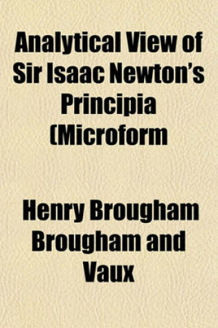 Cover of Analytical View of Sir Isaac Newton's Principia (Microform