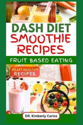 Cover of Dash Diet Smoothie Recipes