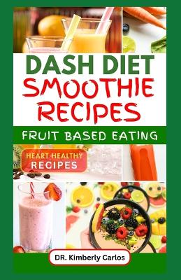 Book cover for Dash Diet Smoothie Recipes