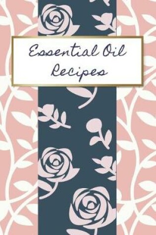 Cover of Essential Oil Recipes