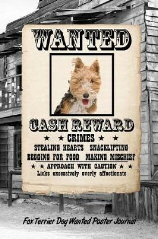 Cover of Fox Terrier Wirehaired Dog Wanted Poster Journal