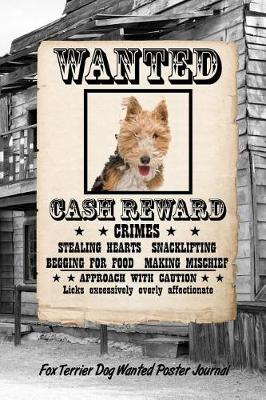 Book cover for Fox Terrier Wirehaired Dog Wanted Poster Journal