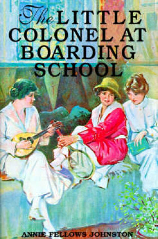 Cover of Little Colonel at Boarding School, The