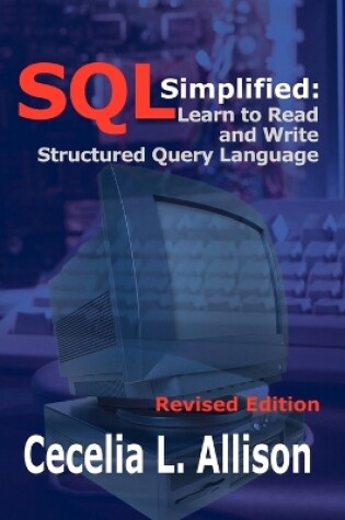 Cover of Sql Simplified: Learn to Read and Write Structured Query Language