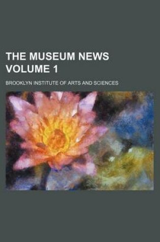 Cover of The Museum News Volume 1