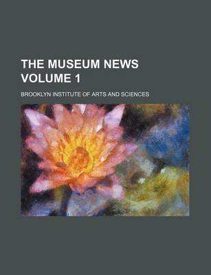 Book cover for The Museum News Volume 1