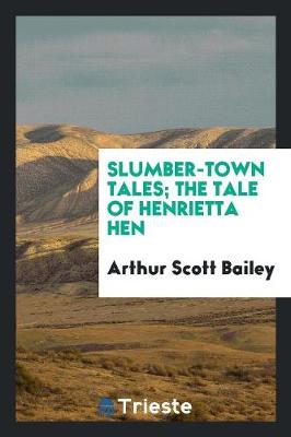 Book cover for Slumber-Town Tales; The Tale of Henrietta Hen