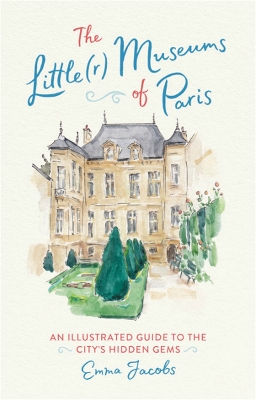Book cover for The Little(r) Museums of Paris