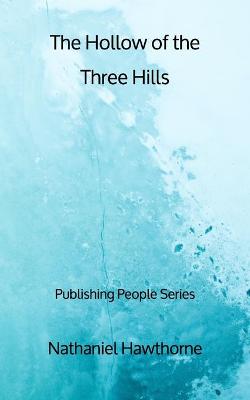 Book cover for The Hollow of the Three Hills - Publishing People Series