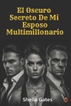 Book cover for El Oscuro Secreto De Mi Esposo Multimillonario Volumen 1